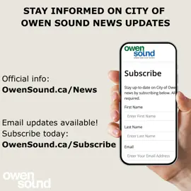 Subscribe for city news to be emailed to you at OwenSound.ca/Subscribe
